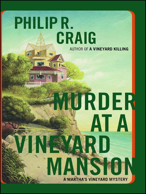 Title details for Murder at a Vineyard Mansion by Philip R. Craig - Available